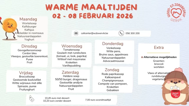 Smakelijk!!
Opgelet. Ons Callcenter sluit op vrijdag 06 februari om 17.00 uur omwille van de Zon-Zee-Bingo.
